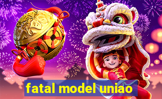 fatal model uniao